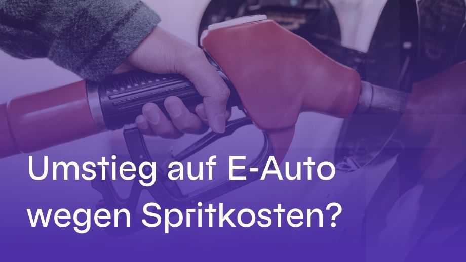 Umstieg aufs Elektroauto wegen Spritkosten: Lohnt sich das?